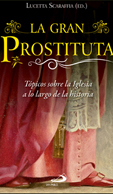 LA GRAN PROSTITUTA. TÓPICOS SOBRE LA IGLESIA A LO LARGO DE LA HISTORIA.