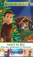 NACE EL REY. ¿POR QUÉ CELEBRAMOS LA NAVIDAD?. HÉROES DE LA FE