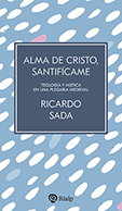 ALMA DE CRISTO, SANTIFÍCAME