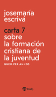 CARTA 7. SOBRE LA FORMACIÓN CRISTIANA DE LA JUVENTUD