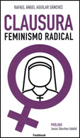 CLAUSURA. FEMINIMOS RADICAL