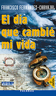 EL DÍA QUE CAMBIÉ MI VIDA