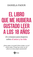 EL LIBRO QUE ME HUBIERA GUSTADO LEER A LOS 18 AÑOS
