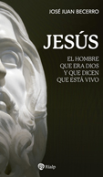 JESÚS. EL HOMBRE QUE ERA DIOS Y ESTÁ VIVO