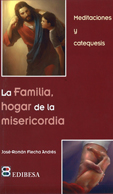 LA FAMILIA. HOGAR DE LA MISERICORDIA