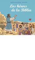 LOS HEROES DE LA BIBLIA