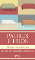 PADRES E HIJOS - EL SENDERO DE LA PATERNIDAD
