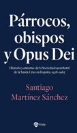 PÁRROCOS, OBISPOS Y OPUS DEI