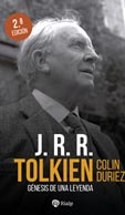 J. R. R. TOLKIEN. GÉNESIS DE UNA LEYENDA