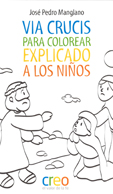 VIA CRUCIS PARA COLOREAR EXPLICADO A LOS NIÑOS