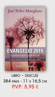 Evangelio 2015 Comentado - Jose Pedro Manglano