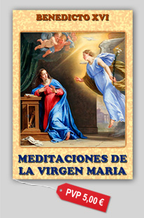 BENEDICTO XVI, MEDITACIONES DE LA VIRGEN MAR&Iacute;A - LIBRO